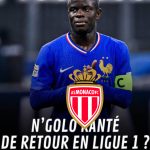 Retour émouvant d’un héros de la Coupe du Monde : N’Golo Kanté rejoint l’AS Monaco en provenance d’Al-Ittihad lors d’un transfert choc cet hiver.