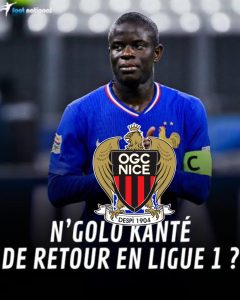 Retour émouvant d’un héros de la Coupe du Monde : N’Golo Kanté rejoint l’OGC Nice en provenance d’Al-Ittihad lors d’un transfert choc cet hiver.
